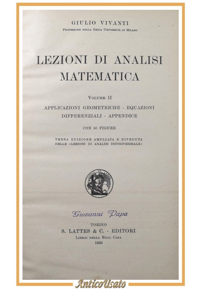 LEZIONI DI ANALISI MATEMATICA volume II di Giulio Vivanti 1930 Lattes libro