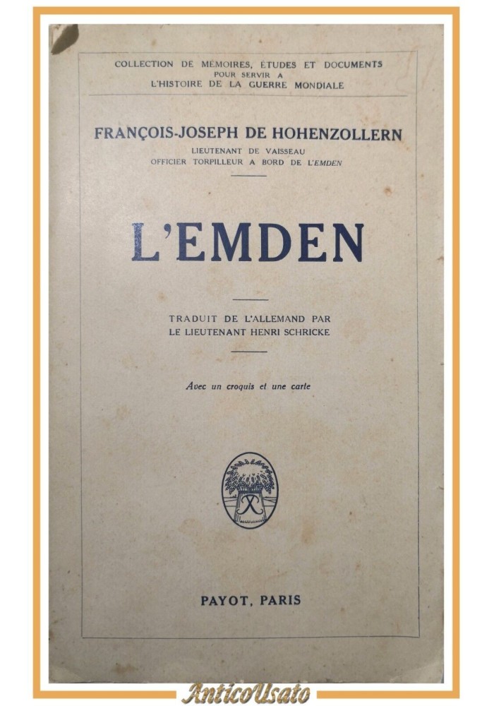 L'EMDEN di Francois Joseph De Hohenzollern 1929 Payot LIbro I W W Guerra Nave