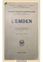 L'EMDEN di Francois Joseph De Hohenzollern 1929 Payot LIbro I W W Guerra Nave