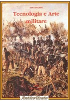 TECNOLOGIA E ARTE MILITARE di Ezio Cecchini 1997 Stato Maggiore esercito Libro