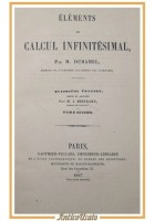 ELEMENTS DE CALCUL INFINITESIMAL 2 volumi di Duhamel 1886 Gauthier Libro antico
