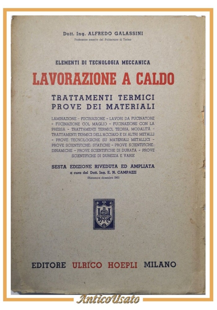 LAVORAZIONE A CALDO di Alfredo Galassini 1945 Hoepli Libro Manuale tecnologia