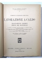 LAVORAZIONE A CALDO di Alfredo Galassini 1945 Hoepli Libro Manuale tecnologia
