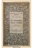 GLI SPAGNUOLI NELLA STORIA di Ramon Menendez Pidal 1951 Laterza libro cultura