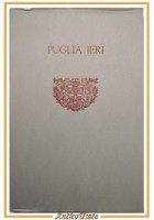 PUGLIA IERI IL REGNO DI NAPOLI IN PROSPETTIVA DELL'ABATE PACICHELLI Libro 1976