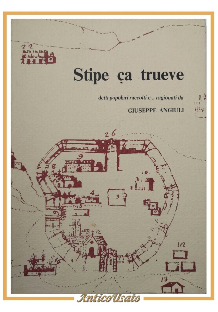 STIPE CA TRUEVE detti popolari raccolti da Giuseppe Angiuli Libro Valenzano