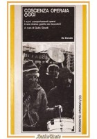 COSCIENZA OPERAIA OGGI a cura di Giulio Girardi 1980 De Donato Libro Movimento