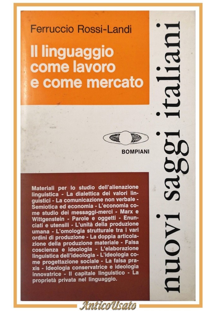 IL LINGUAGGIO COME LAVORO E COME MERCATO di Rossi Landi 1973 Bompiani Libro