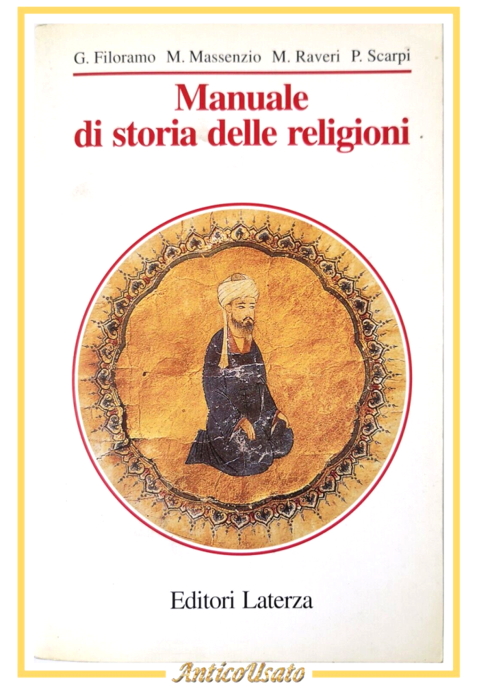 MANUALE DI STORIA DELLE RELIGIONI di Filoramo Massenzio Raveri Scarpi 1998 Libro