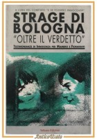 STRAGE DI BOLOGNA testimonianze innocenza Mambro Fioravanti 1995 Vulkano Libro