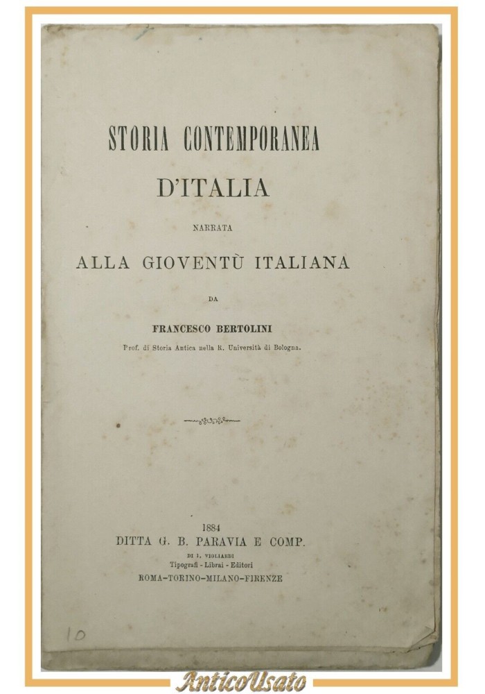STORIA CONTEMPORANEA D ITALIA di Bertolini 1884 Paravia Libro antico scolastico