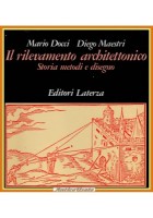 IL RILEVAMENTO ARCHITETTONICO STORIA METODI E DISEGNO di Docci Maestri 1987 Libr