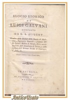 ELOGIO STORICO DI LUIGI GALVANI composto da Alibert 1802 Libro Antico D'Aquino