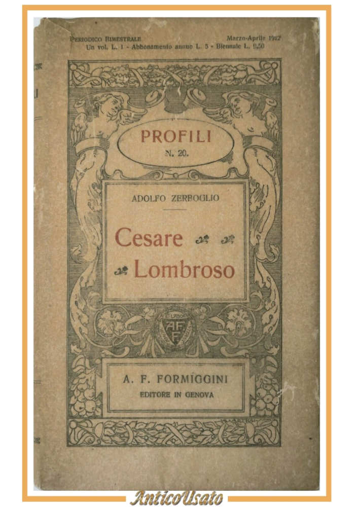 CESARE LOMBROSO di Adolfo Zerboglio 1912 Formiggini Profili Libro Biografia su