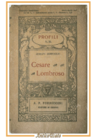 CESARE LOMBROSO di Adolfo Zerboglio 1912 Formiggini Profili Libro Biografia su