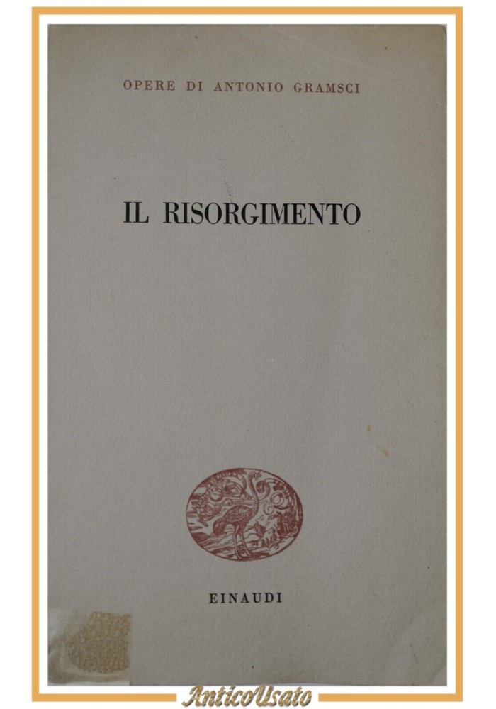 IL RISORGIMENTO di Antonio Gramsci 1954 Einaudi Opere Libro