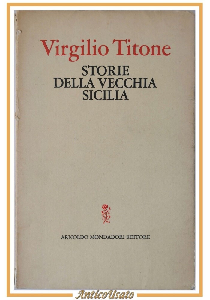STORIE DELLA VECCHIA SICILIA di Virgilio Titone 1971 Mondadori Libro I edizione