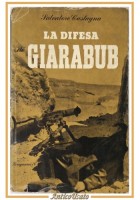 LA DIFESA DI GIARABUB di Salvatore Castagna 1950 Longanesi Libro II guerra WW