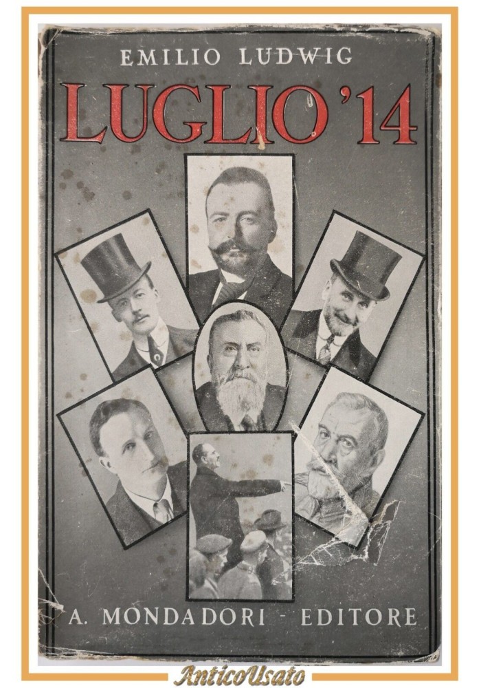 LUGLIO 14 di Emilio Ludwig 1932 Mondadori Libro I guerra mondiale WW