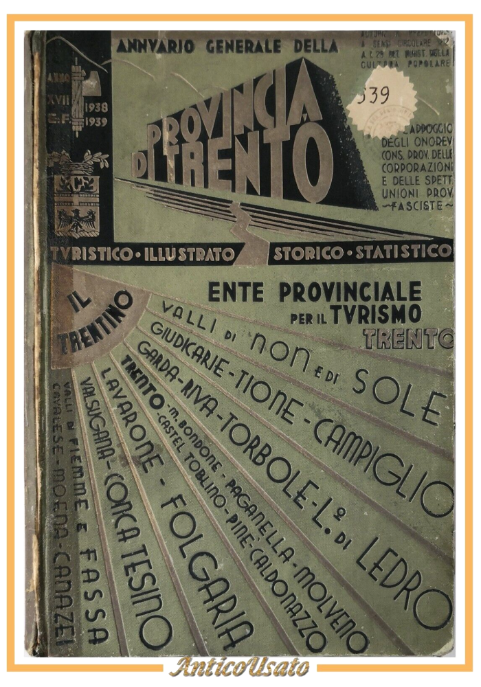 ANNUARIO GENERALE DELLA PROVINCIA DI TRENTO 1938 1939 turistico illustrato Libro