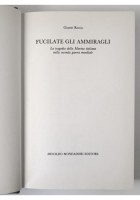 FUCILATE GLI AMMIRAGLI di Gianni Rocca 1987 Mondadori Libro marina italiana 2 WW