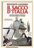 IL SACCO D'ITALIA di Ricciotti Lazzero 1994 Stragi Tedesche Salò Libro Fascismo