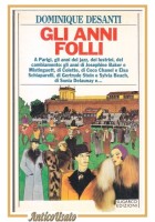 GLI ANNI FOLLI di Dominique Desanti 1988 Sugarco Libro Parigi Coco Chanel Colett