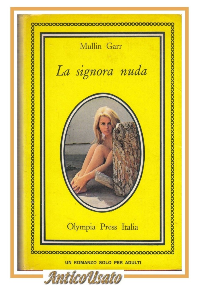 LA SIGNORA NUDA di Mullin Garr 1971 Olympia Press romanzo per adulti erotico