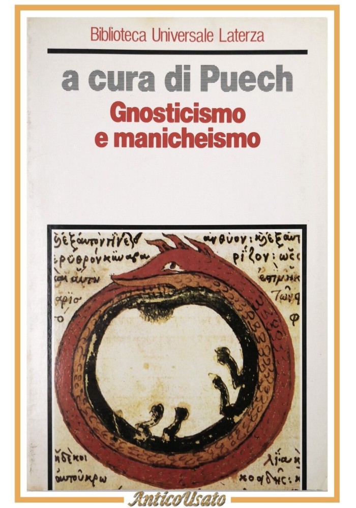 GNOSTICISMO E MANICHEISMO a cura di Puech 1988 Laterza Libro storia religioni