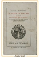 LA BEFFA DI BUCCARI Gabriele D'Annunzio 1923 Treves 3 edizione Libro Quarnaro