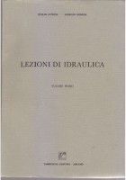 LEZIONI DI IDRAULICA 2 volumi di Duilio Citrini Giorgio Noseda 1970 Tamburini
