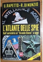 L’ATLANTE DELLE SPIE DALL’ANTICHITÀ GRANDE GIOGO A OGGI Rapetto di Nunzio Libro
