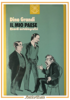 IL MIO PAESE RICORDI AUTOBIOGRAFICI di Dino Grandi 1985 Il Mulino Libro Storia