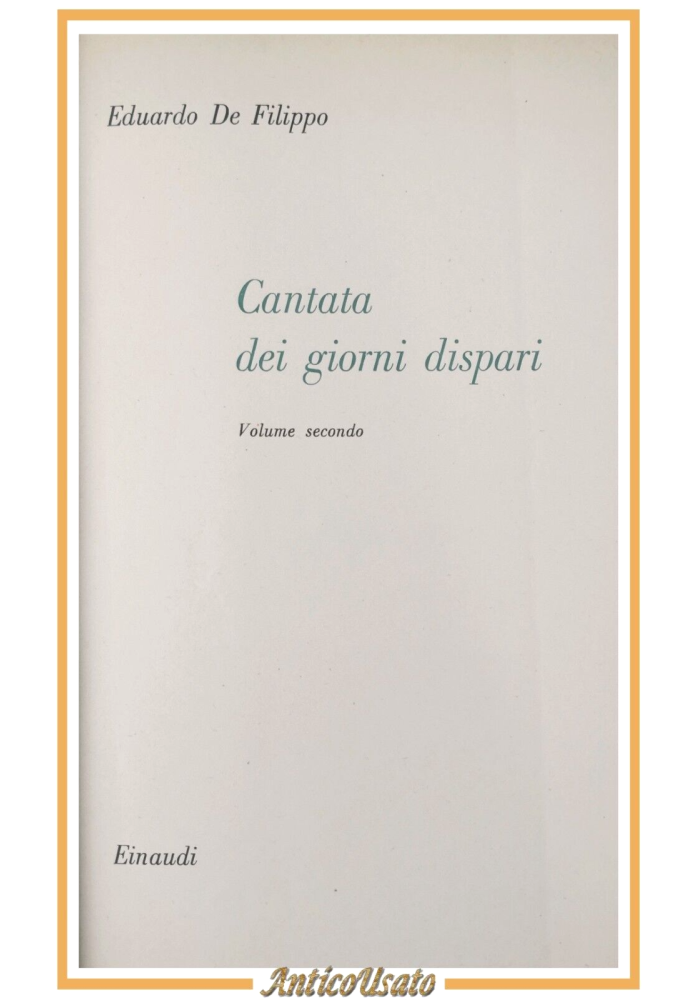 CANTATA DEI GIORNI DISPARI Volume II di Eduardo De Filippo 1958 Einaudi Libro