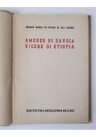 AMEDEO DI SAVOIA VECERE DI ETIOPIA Cesare Maria De Vecchi 1942 Libro Biografia