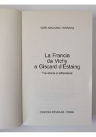 LA FRANCIA DA VICHY A GISCARD D'ESTAING di Giacomo Ferrara 1992 Studium Libro