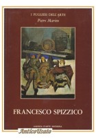 FRANCESCO SPIZZICO di Pietro Marino 1983 libro i pugliesi dell'arte agenzia
