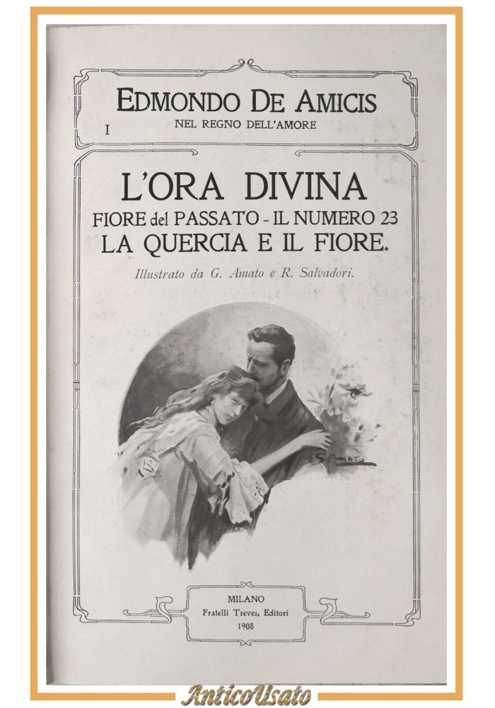 NEL REGNO DELL'AMORE di Edmondo De Amicis 1908 Treves Libro L'ora divina numero