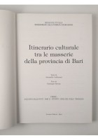 ITINERARIO CULTURALE TRA LE MASSERIE DELLA PROVINCIA DI BARI 1997 Levante Libro