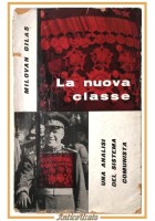 LA NUOVA CLASSE di Milovan Gilas 1957 Il Mulino Libro analisi sistema comunista