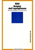 ORIGINI DELL'EGUAGLIANZA di Gian Antonio Gilli 1994 Einaudi Libro sociologia