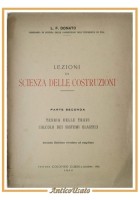 LEZIONI DI SCIENZA DELLE COSTRUZIONI 2 volumi L Donato 1950 1955 libro Ingegneri