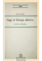SAGGI DI FILOLOGIA AFFETIVA De Nardis 1985 Edizioni Scientifiche Italiane Libro