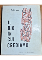 IL DIO IN CUI CREDIAMO di Pier Carlo Landucci 1968 pro sanctitate Libro