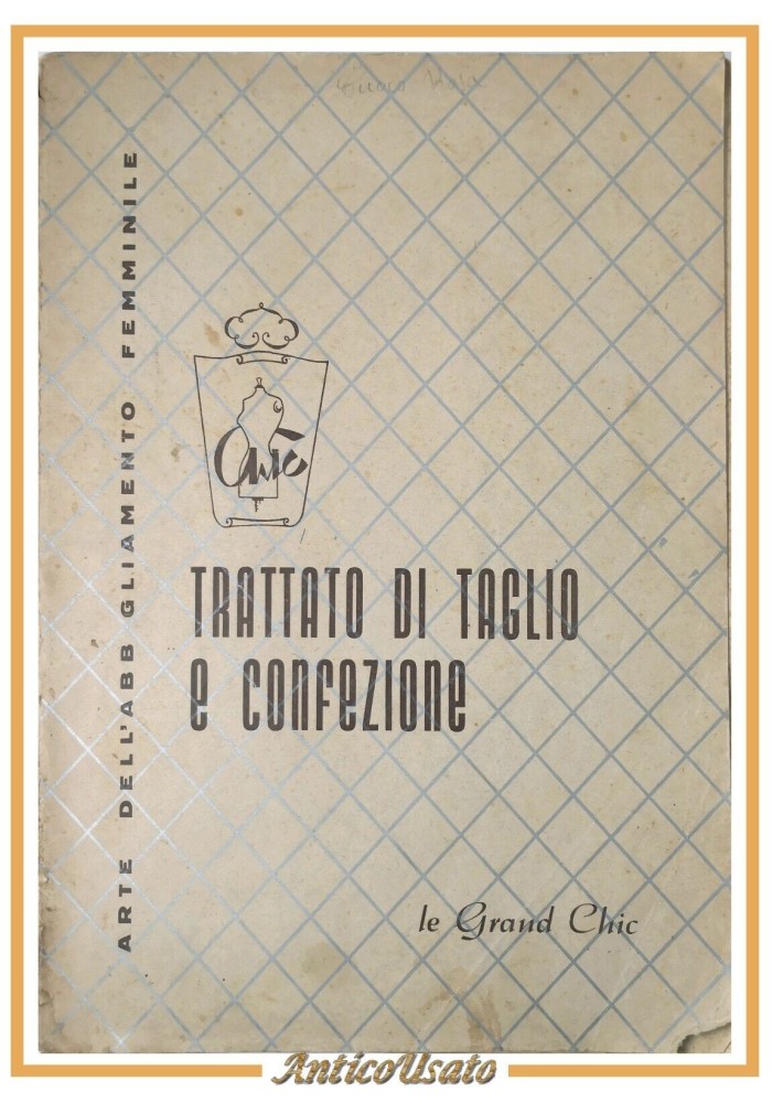TRATTATO DI TAGLIO E CONFEZIONE di Perazzolo 1954 Le Grand Chic Libro Cucito