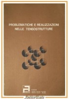 PROBLEMATICHE E REALIZZAZIONI NELLE TENSOSTRUTTURE di Manini Pasquali 1978 Libro