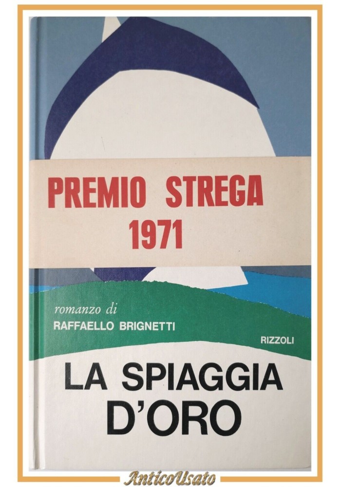 LA SPIAGGIA D'ORO di Raffaello Brignetti La Scala 1971 Rizzoli Libro Romanzo