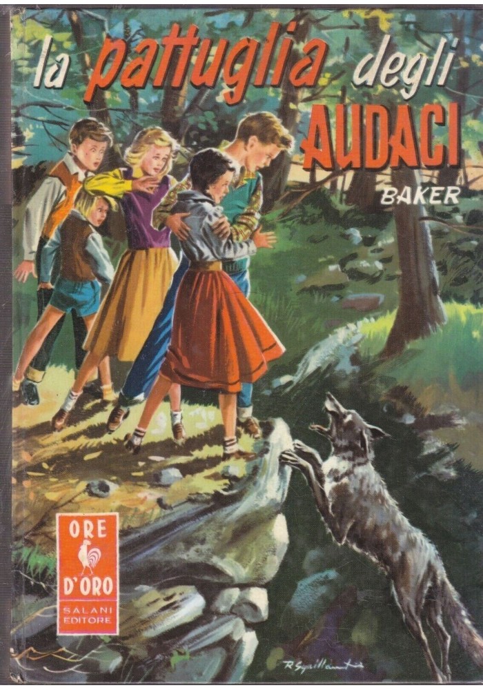 la pattuglia degli audaci di Olaf Baker 1957 Salani libro illustrato per ragazzi