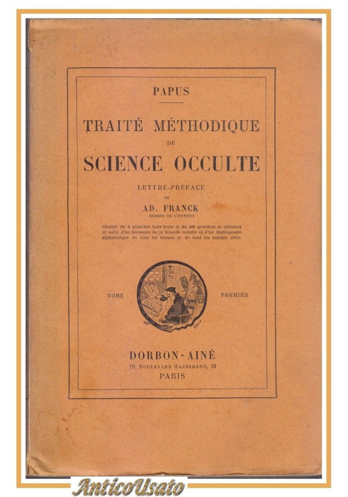 TRAITÈ METHODIQUE DE SCIENCE OCCULTE tomo I di Papus libro esoterismo Antico