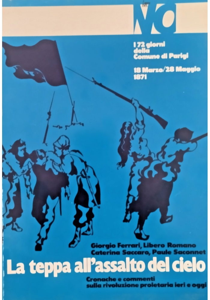 LA TEPPA ALL'ASSALTO DEL CIELO Ferrari Romano Saccaro 1978 Libro Comune Parigi